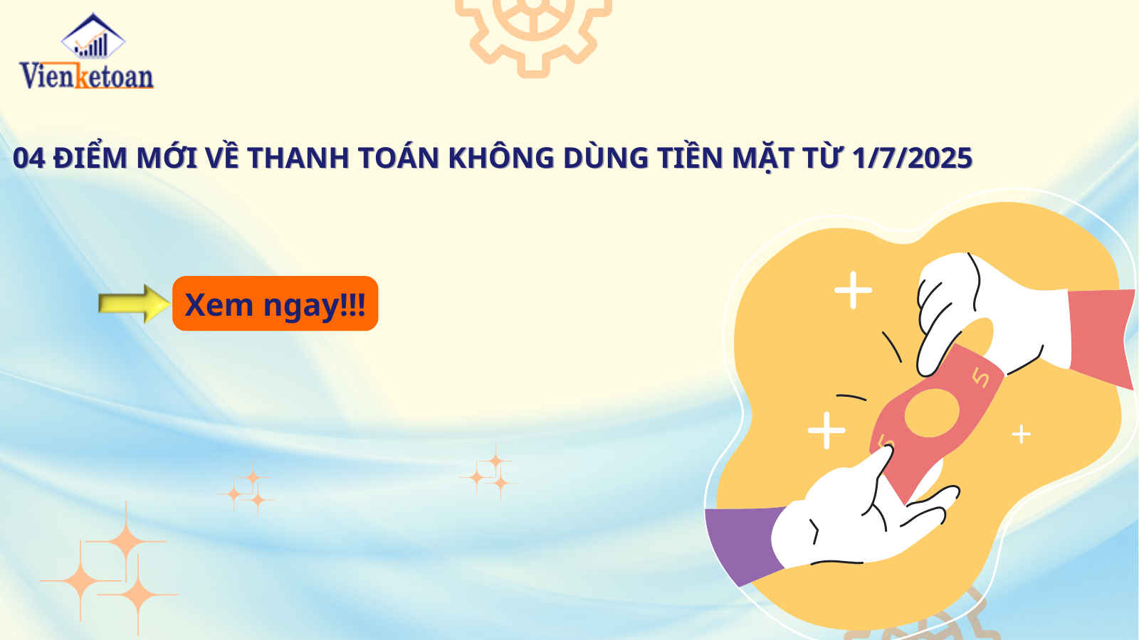 04 Điểm Mới Về Thanh Toán Không Dùng Tiền Mặt Từ 1/7/2025